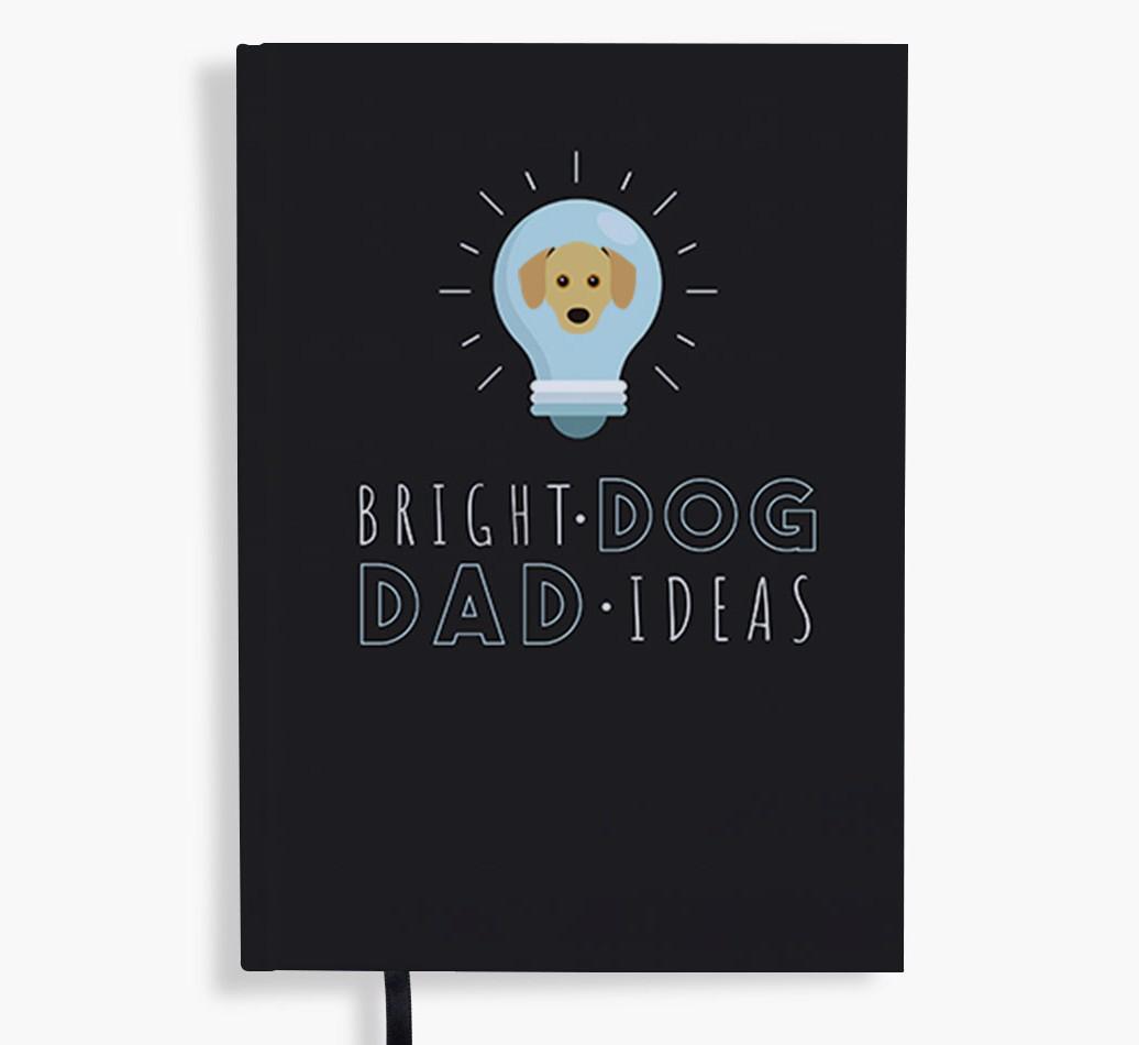 Bright Dog Dad Ideas: Personalised {breedFullName} Notebook