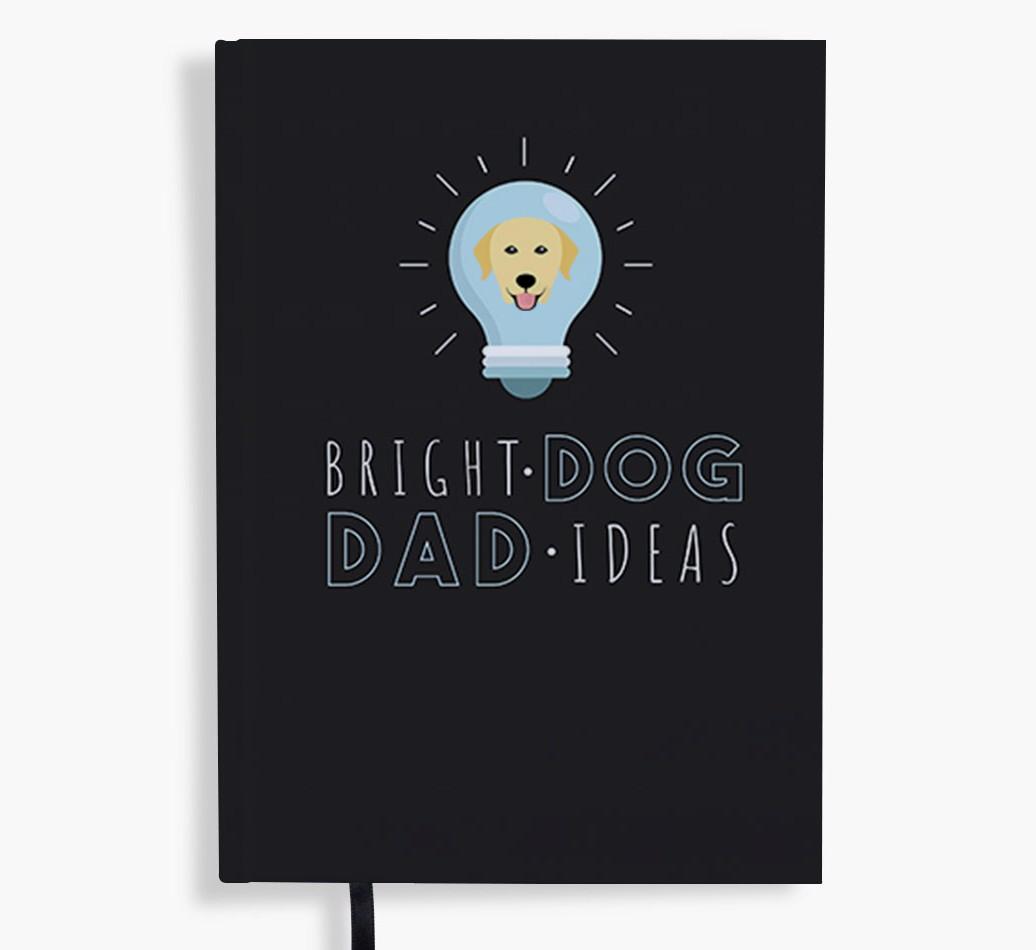 Bright Dog Dad Ideas: Personalised {breedFullName} Notebook