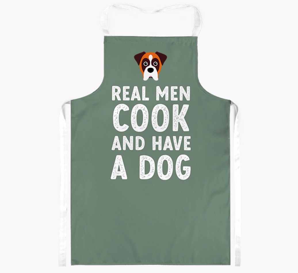 Real Men Cook and Have a Dog: Personalised {breedFullName} Apron