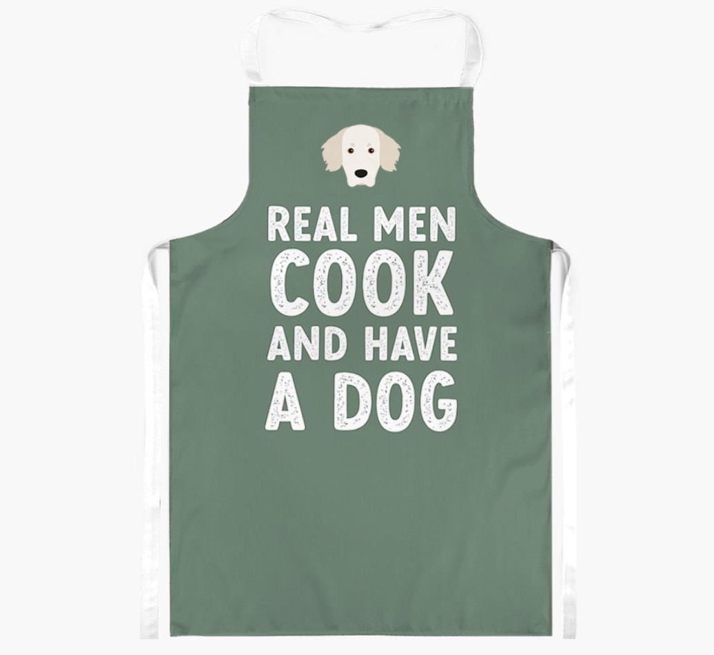 Real Men Cook and Have a Dog: Personalised {breedFullName} Apron