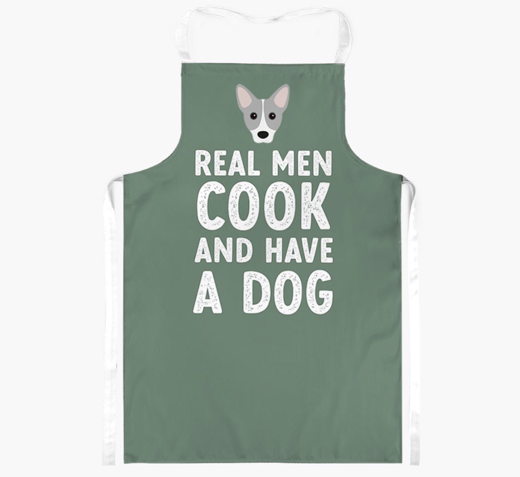 Real Men Cook and Have a Dog: Personalized {breedFullName} Apron