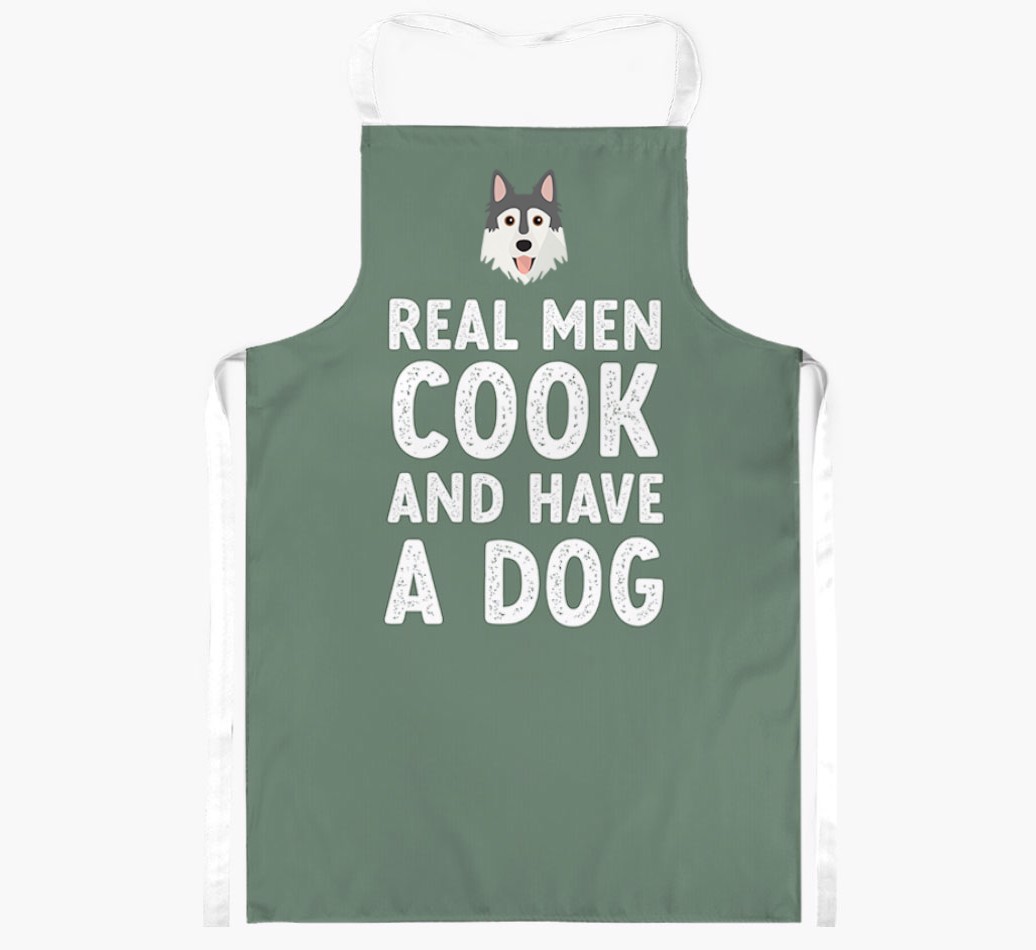 Real Men Cook and Have a Dog: Personalised {breedFullName} Apron