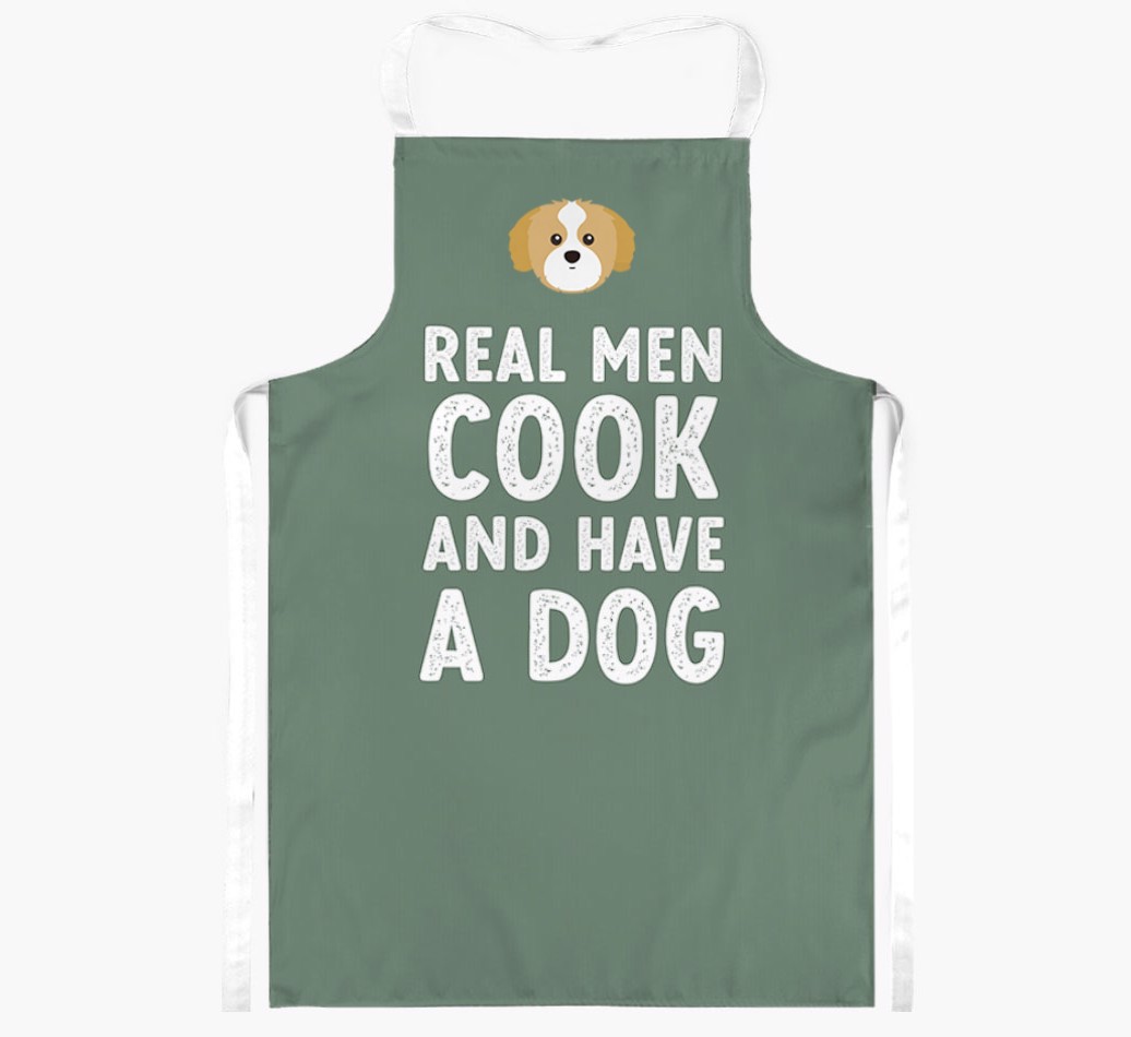 Real Men Cook and Have a Dog: Personalised {breedFullName} Apron