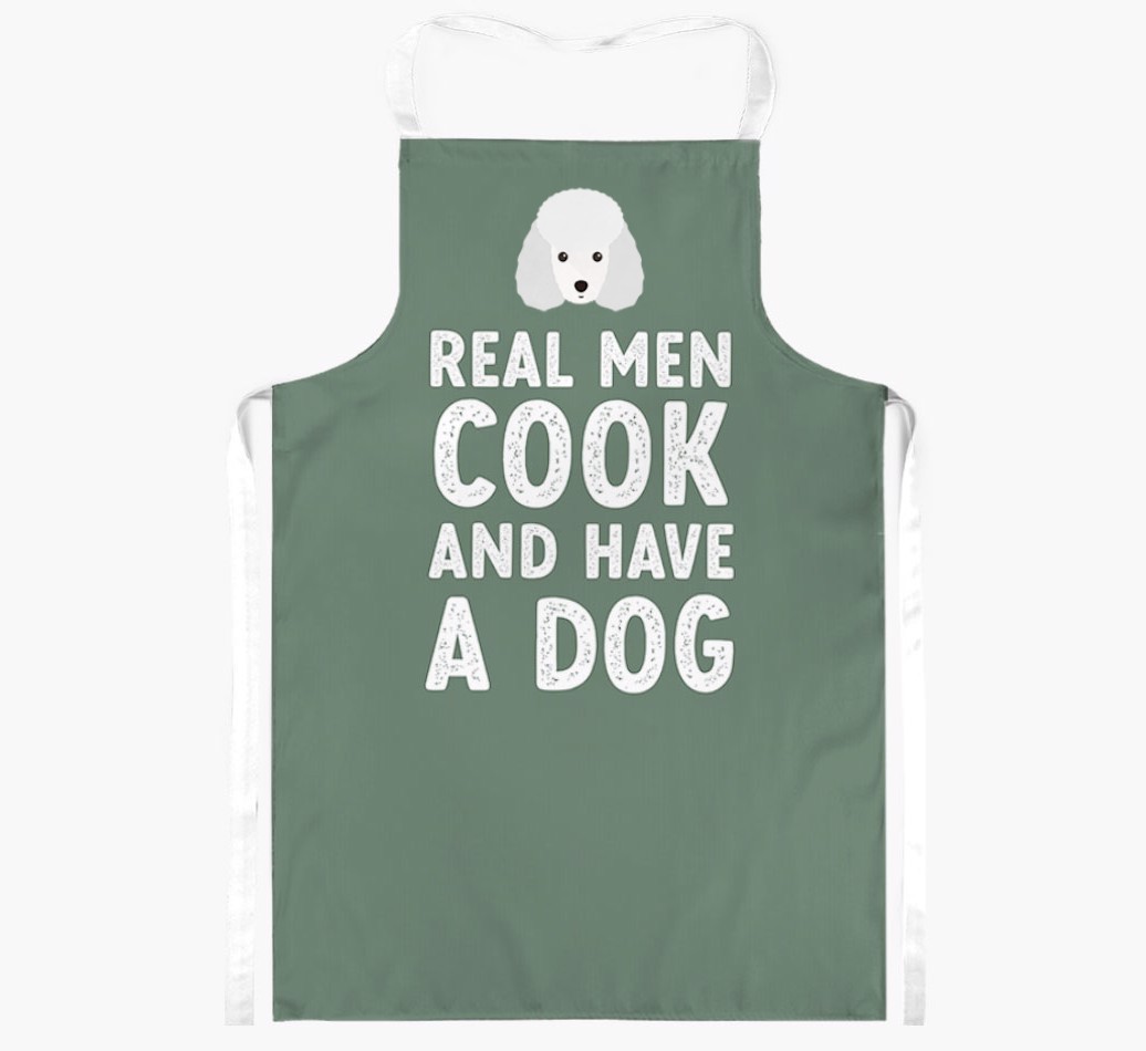 Real Men Cook and Have a Dog: Personalised {breedFullName} Apron
