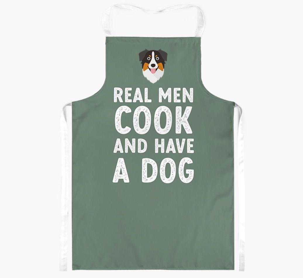Real Men Cook and Have a Dog: Personalized {breedFullName} Apron