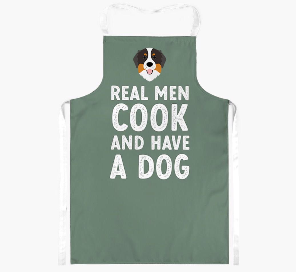 Real Men Cook and Have a Dog: Personalized {breedFullName} Apron