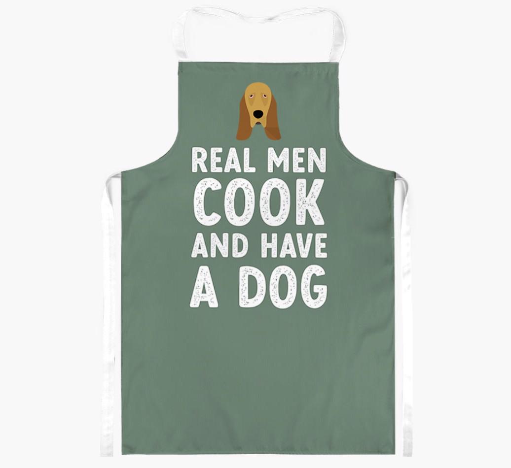 Real Men Cook and Have a Dog: Personalized {breedFullName} Apron
