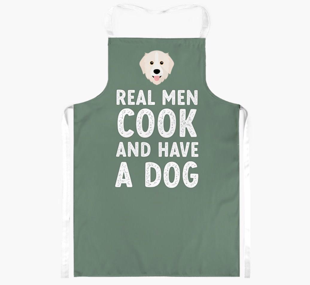 Real Men Cook and Have a Dog: Personalized {breedFullName} Apron