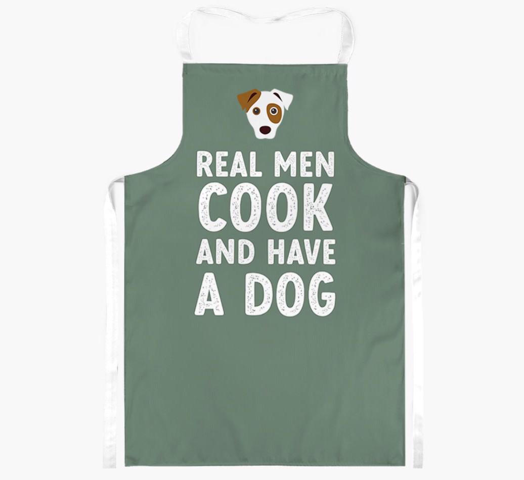 Real Men Cook and Have a Dog: Personalized {breedFullName} Apron