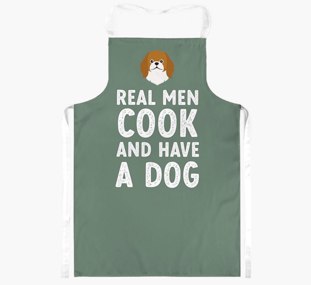 Real Men Cook and Have a Dog: Personalized {breedFullName} Apron