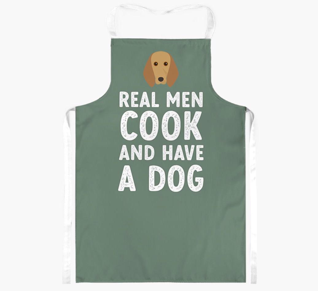 Real Men Cook and Have a Dog: Personalized {breedFullName} Apron
