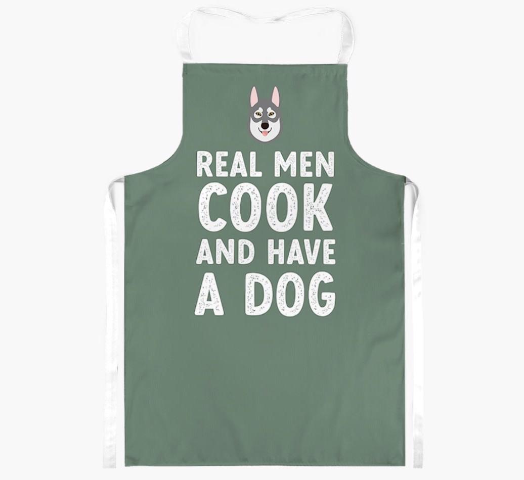 Real Men Cook and Have a Dog: Personalized {breedFullName} Apron