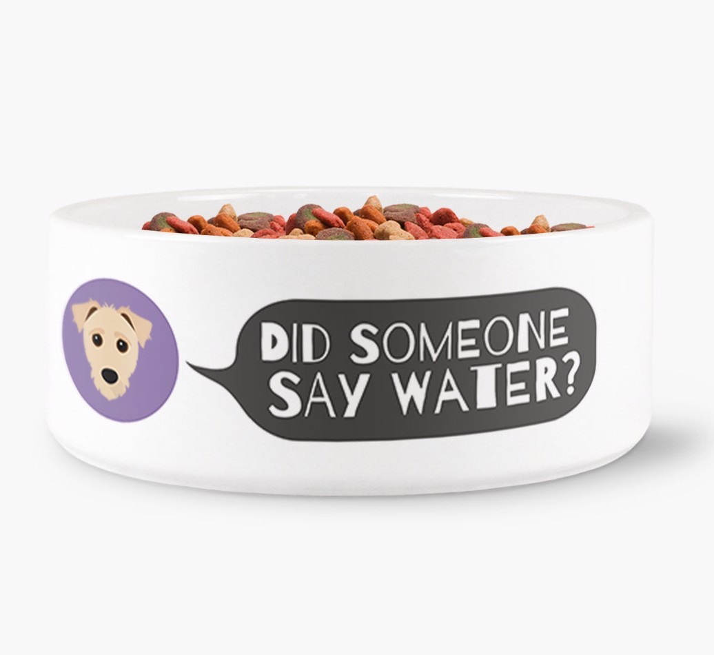 'Did someone say water?' Dog Bowl for your {breedFullName}