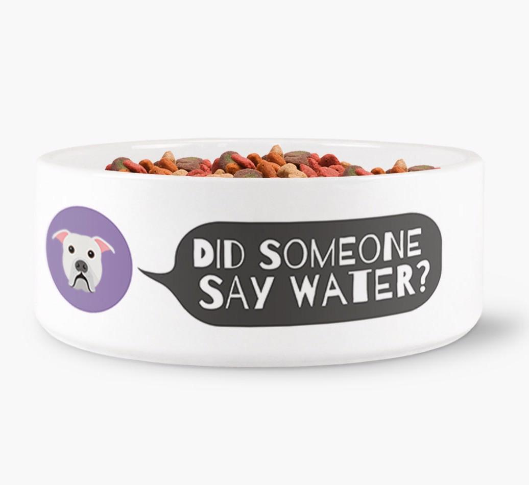 'Did someone say water?' Dog Bowl for your {breedFullName}