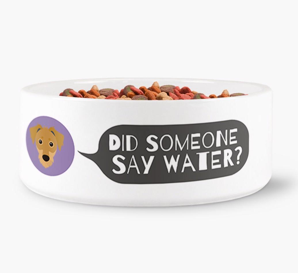 'Did someone say water?' Dog Bowl for your {breedFullName}