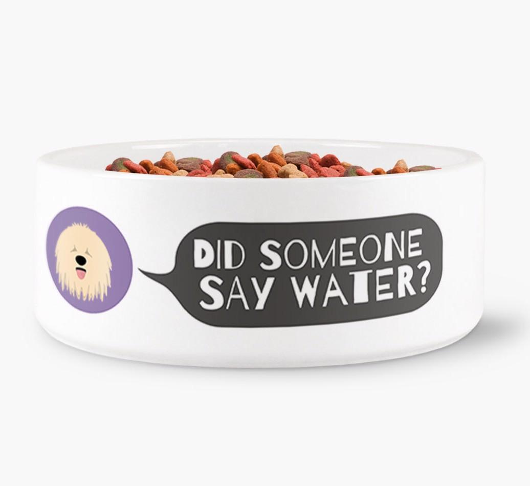 'Did someone say water?' Dog Bowl for your {breedFullName}