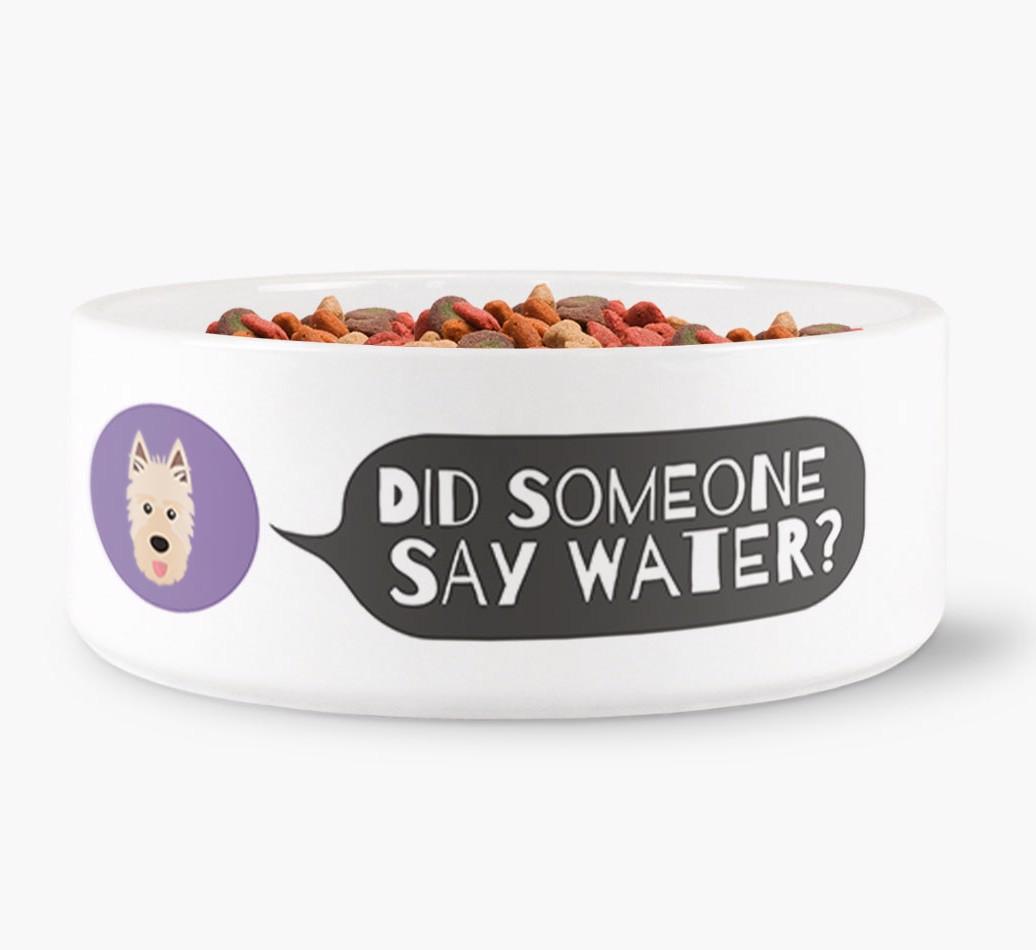 'Did someone say water?' Dog Bowl for your {breedFullName}