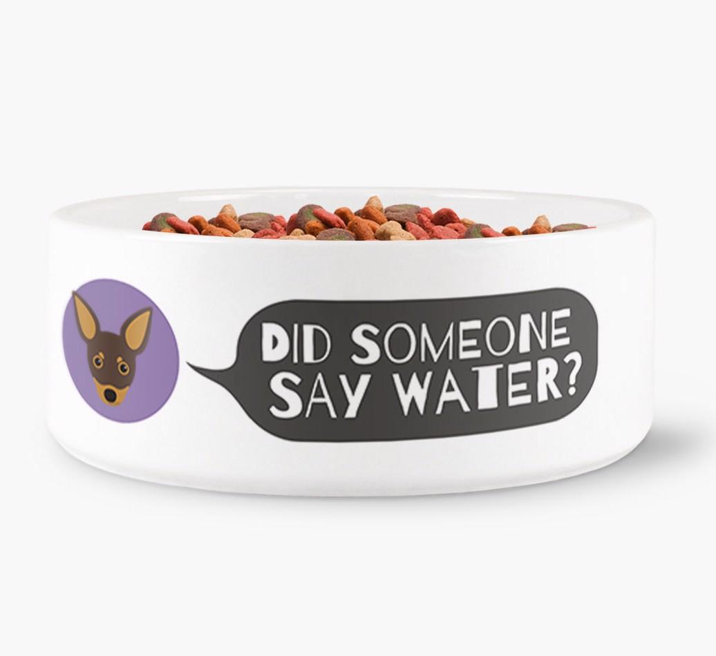 'Did someone say water?' Dog Bowl for your {breedFullName}