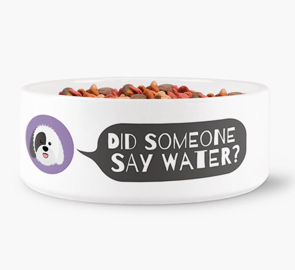 'Did someone say water?' Dog Bowl for your {breedFullName}