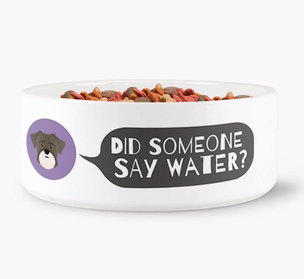 'Did someone say water?' Dog Bowl for your {breedFullName}