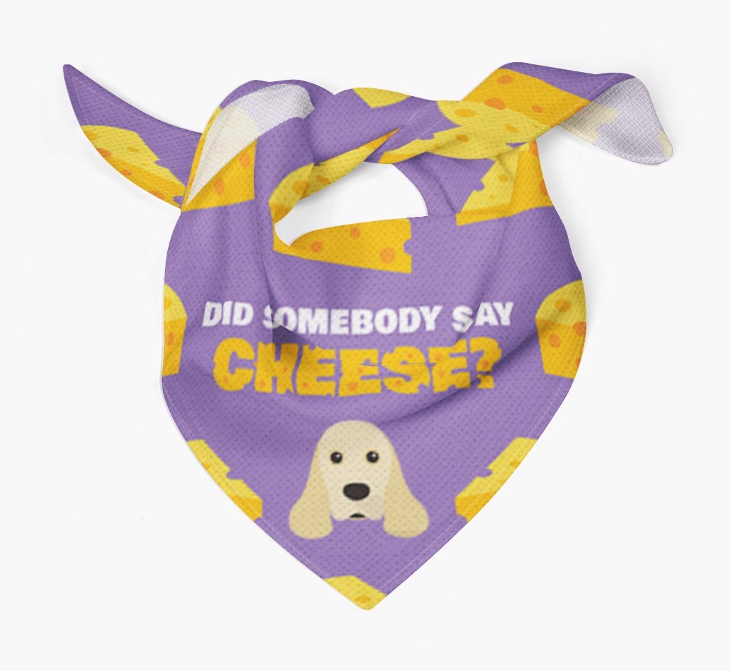 Did Somebody Say Cheese? : Personalised {breedFullName} Bandana