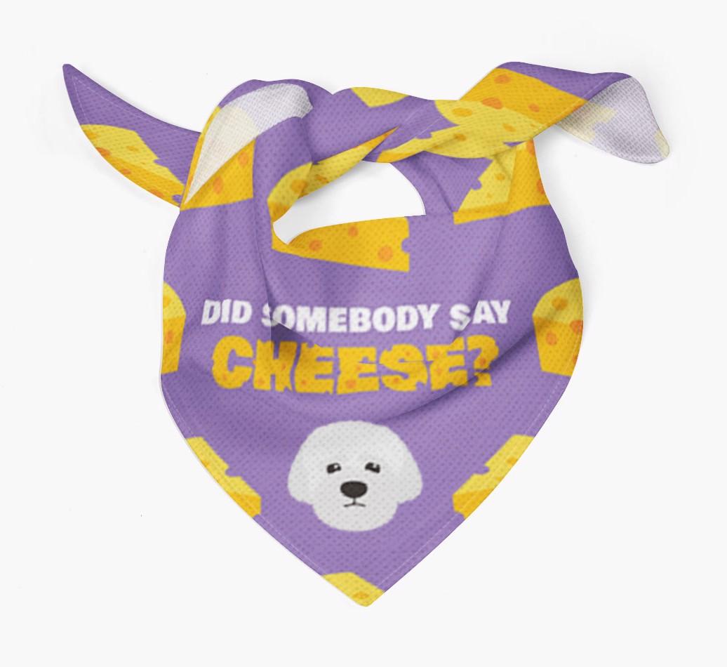 Did Somebody Say Cheese? : Personalized {breedFullName} Bandana