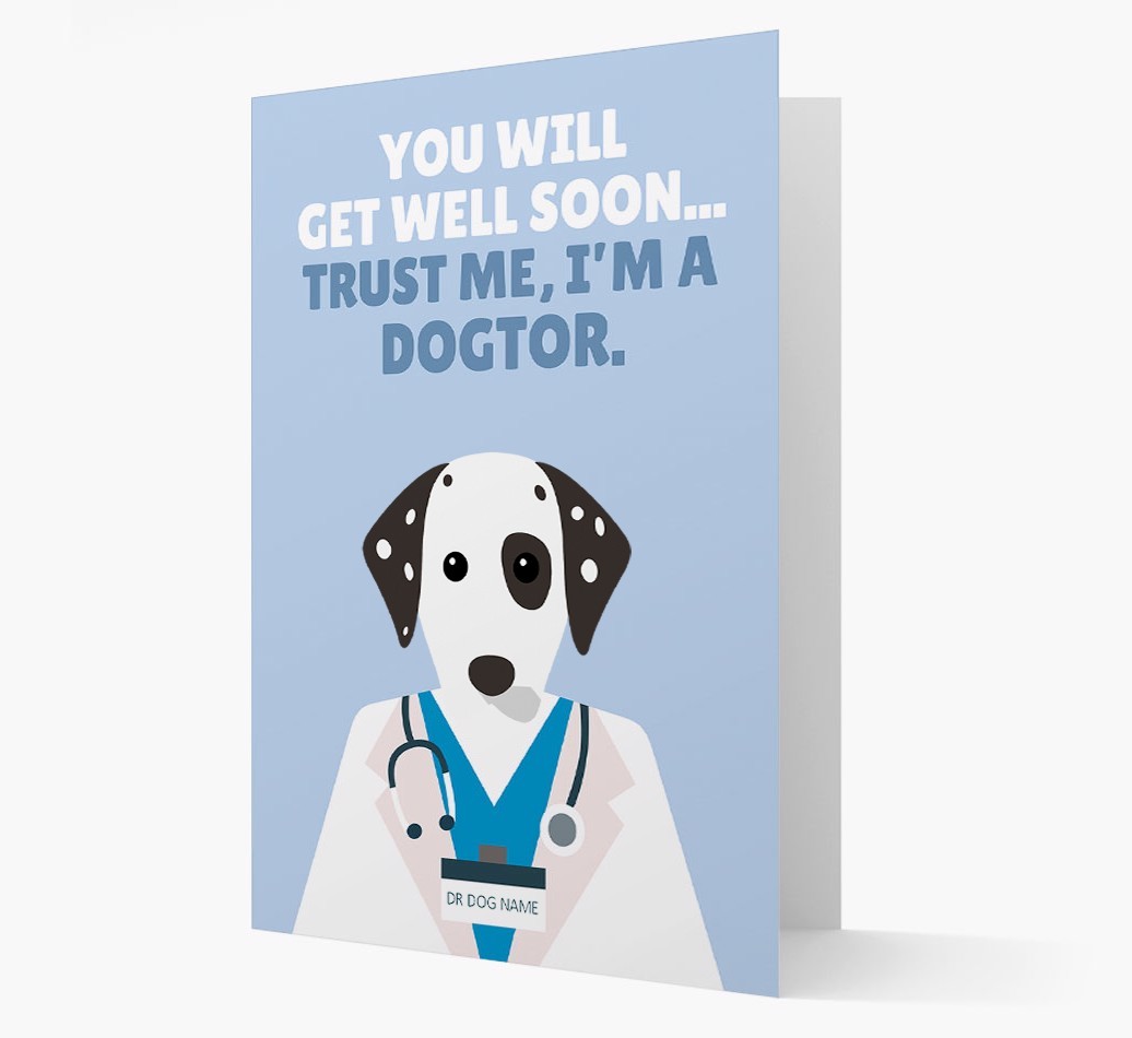 Personalised 'Trust me I'm a Dogtor' Get Well Soon Card