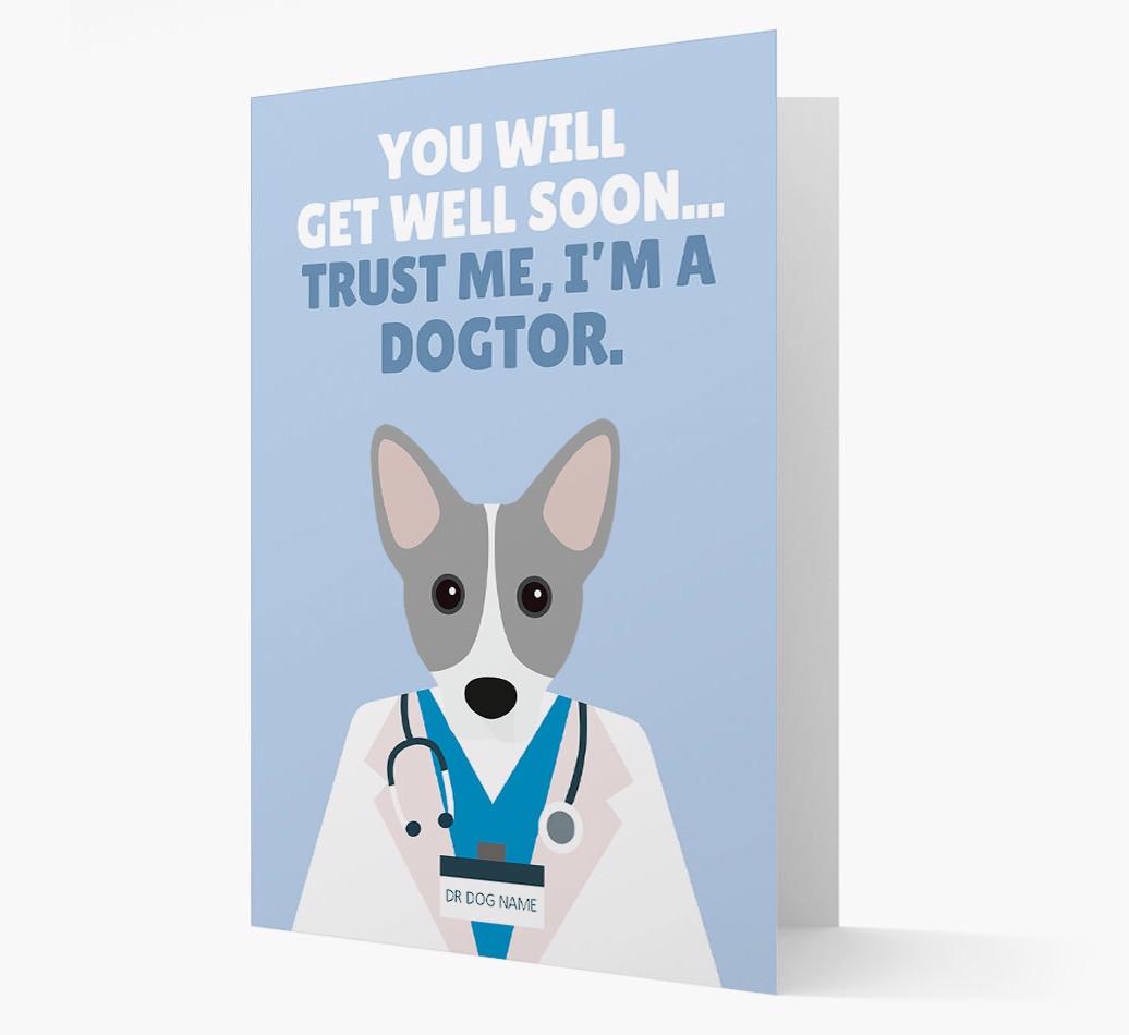 Personalised 'Trust me I'm a Dogtor' Get Well Soon Card