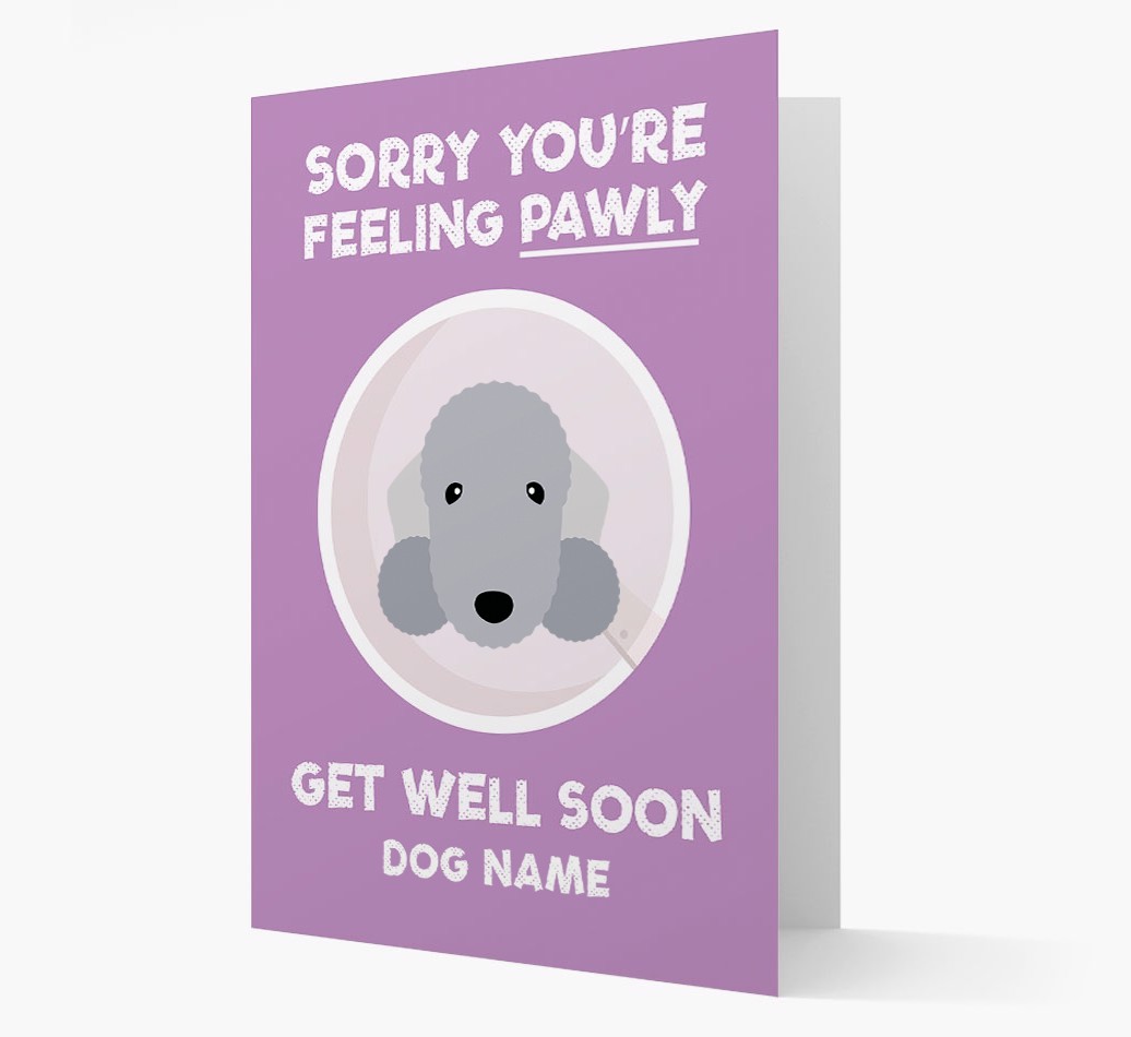 Personalized 'Sorry you're feeling pawly, get well soon {dogsName}' Card