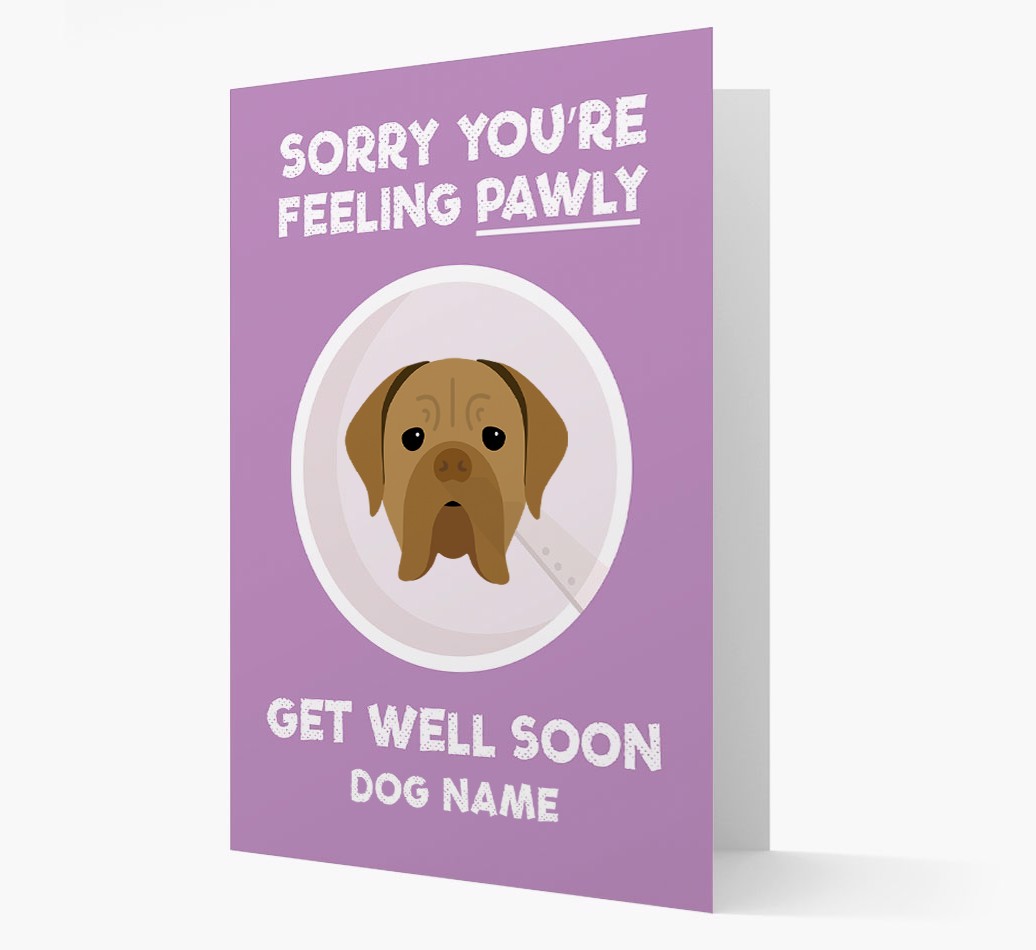 Personalized 'Sorry you're feeling pawly, get well soon {dogsName}' Card