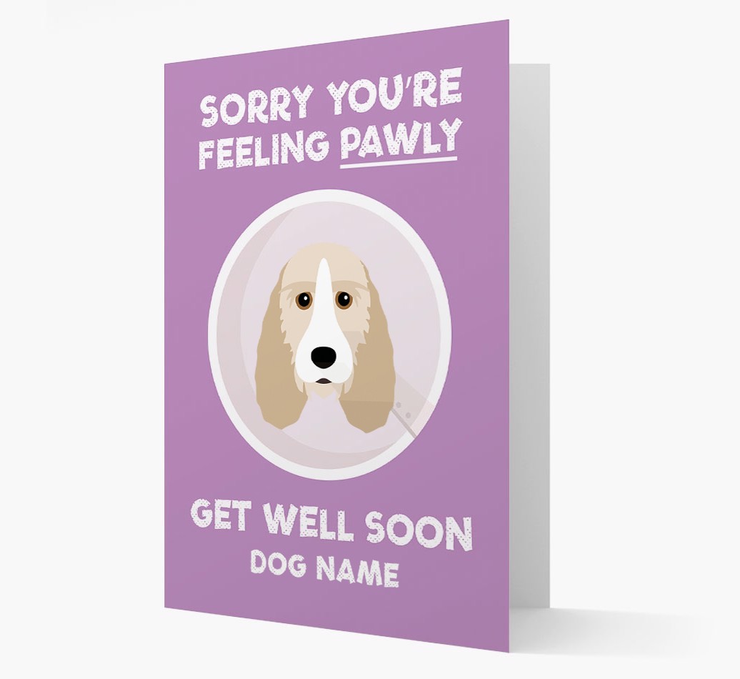 Personalized 'Sorry you're feeling pawly, get well soon {dogsName}' Card