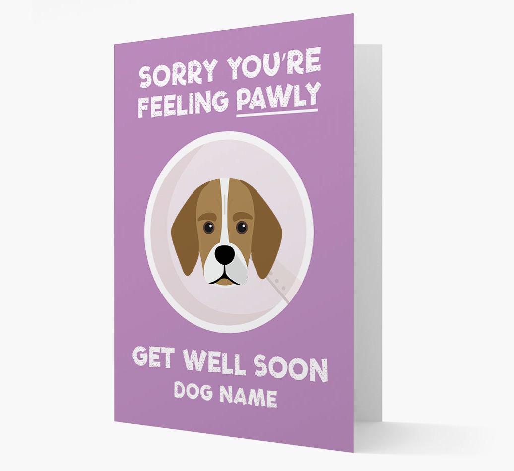 Personalized 'Sorry you're feeling pawly, get well soon {dogsName}' Card