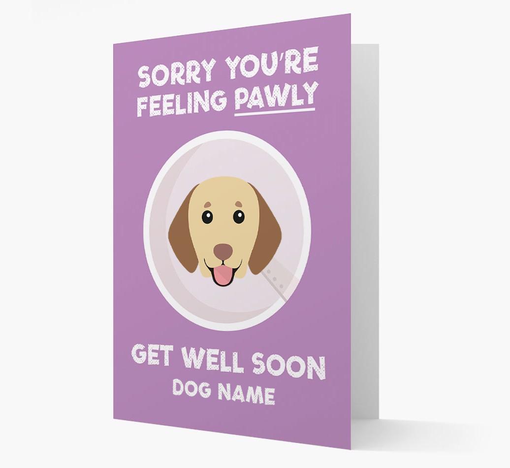 Personalized 'Sorry you're feeling pawly, get well soon {dogsName}' Card