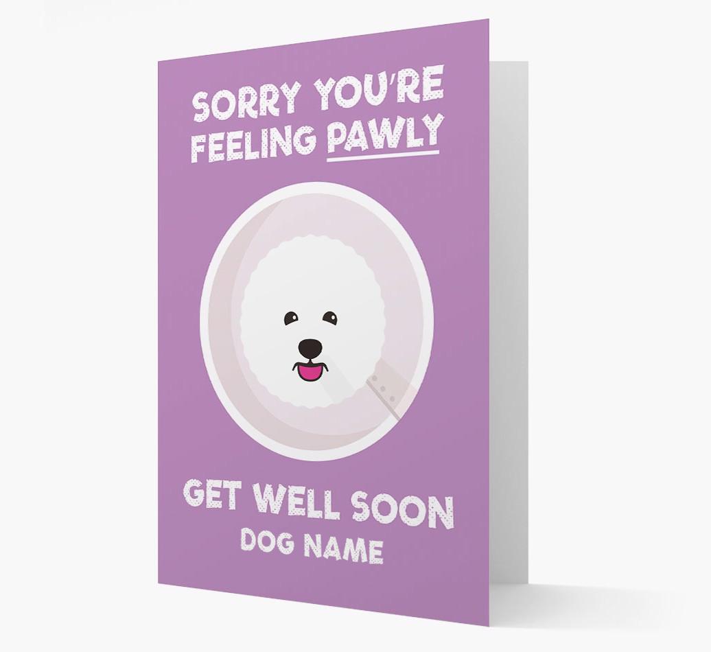 Personalized 'Sorry you're feeling pawly, get well soon {dogsName}' Card