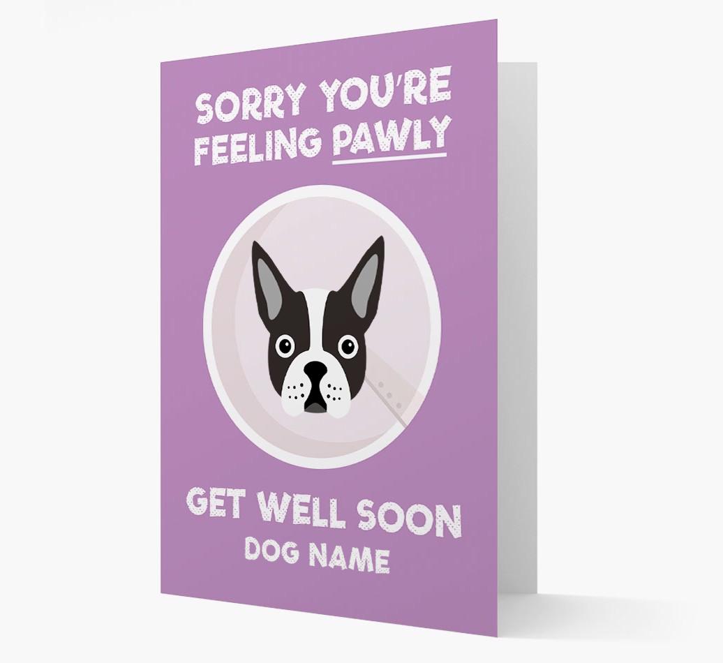 Personalized 'Sorry you're feeling pawly, get well soon {dogsName}' Card