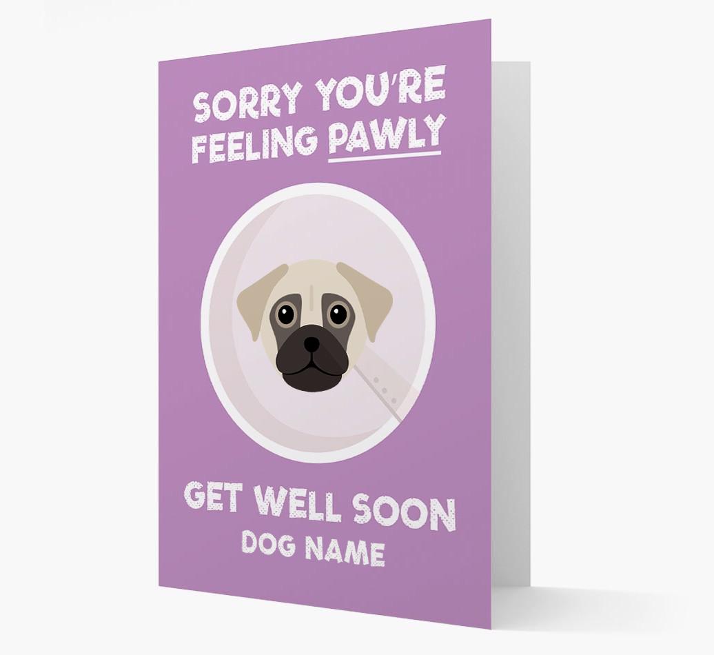 Personalized 'Sorry you're feeling pawly, get well soon {dogsName}' Card