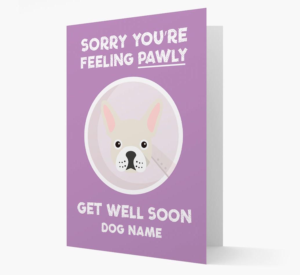 Personalized 'Sorry you're feeling pawly, get well soon {dogsName}' Card