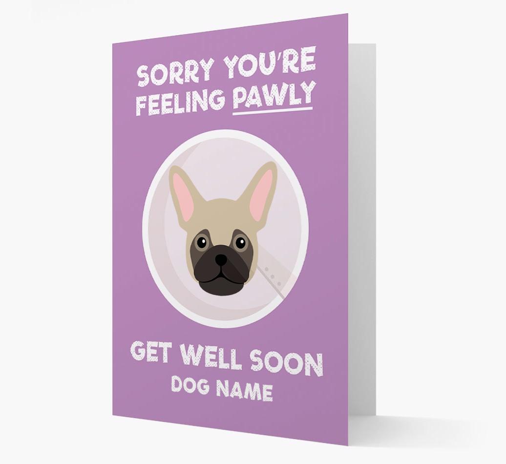Personalized 'Sorry you're feeling pawly, get well soon {dogsName}' Card