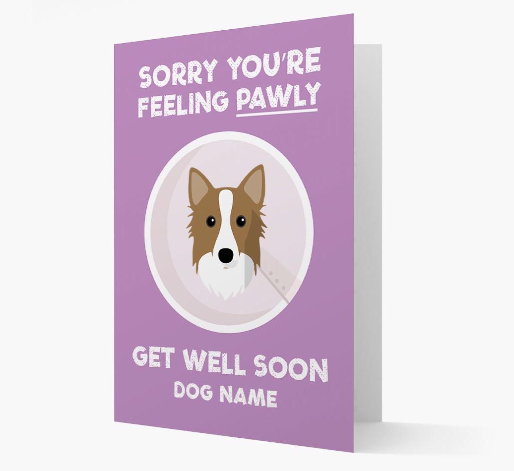 Personalized 'Sorry you're feeling pawly, get well soon {dogsName}' Card
