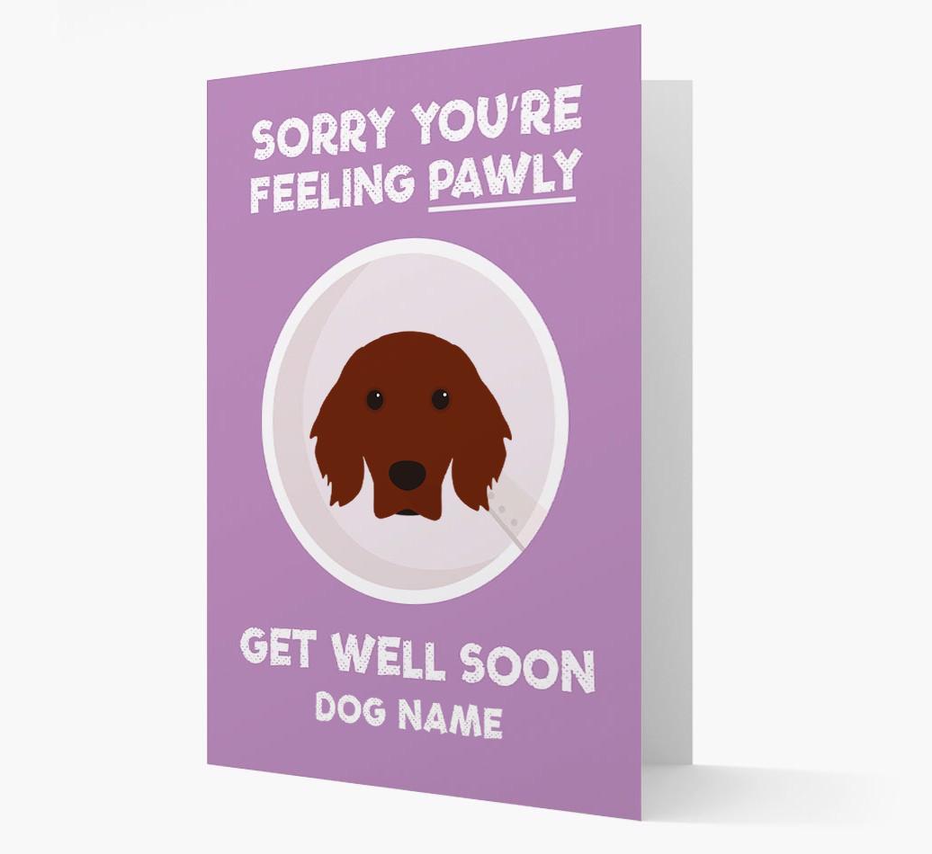 Personalized 'Sorry you're feeling pawly, get well soon {dogsName}' Card