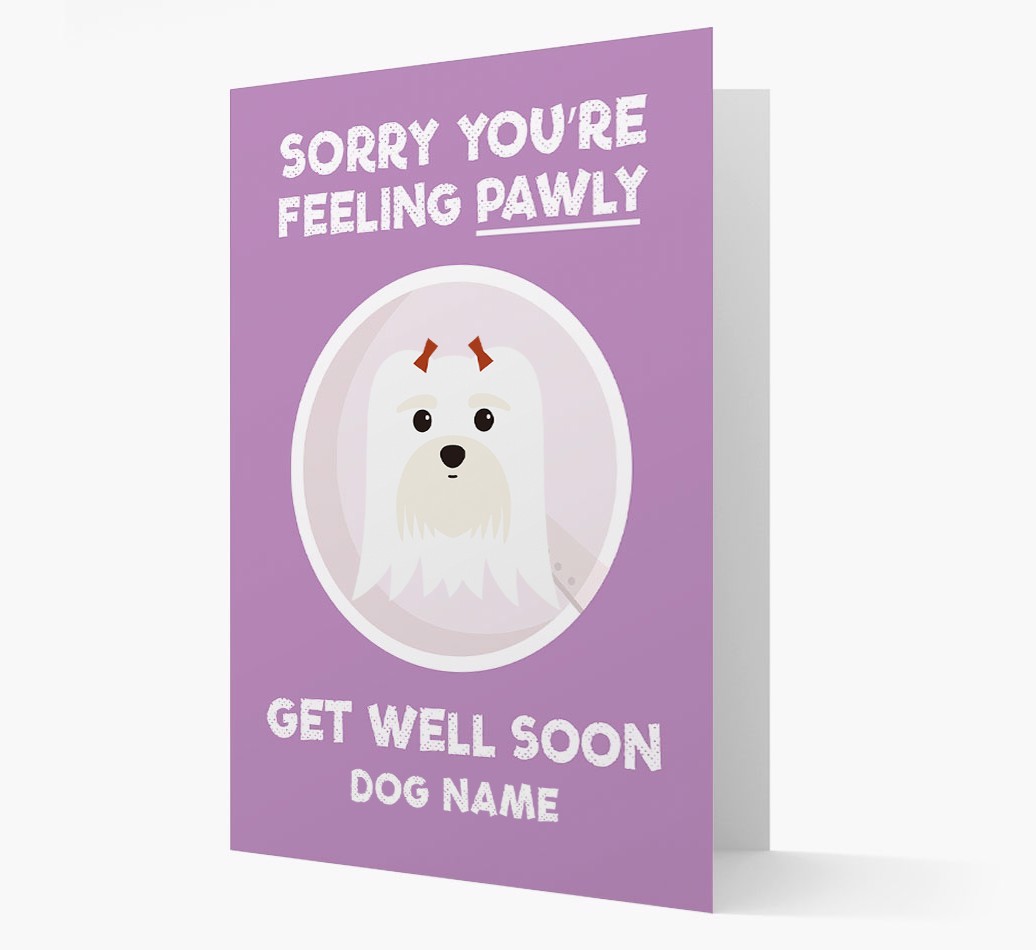 Personalized 'Sorry you're feeling pawly, get well soon {dogsName}' Card