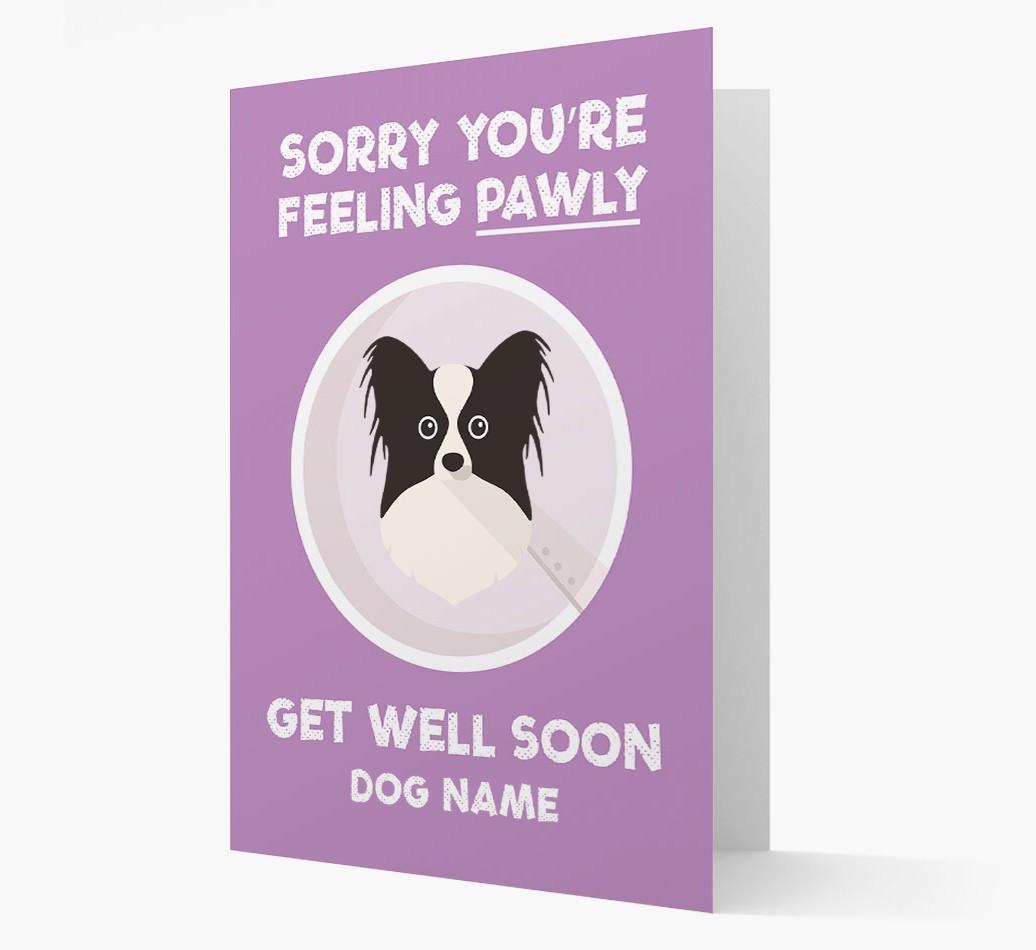 Personalized 'Sorry you're feeling pawly, get well soon {dogsName}' Card