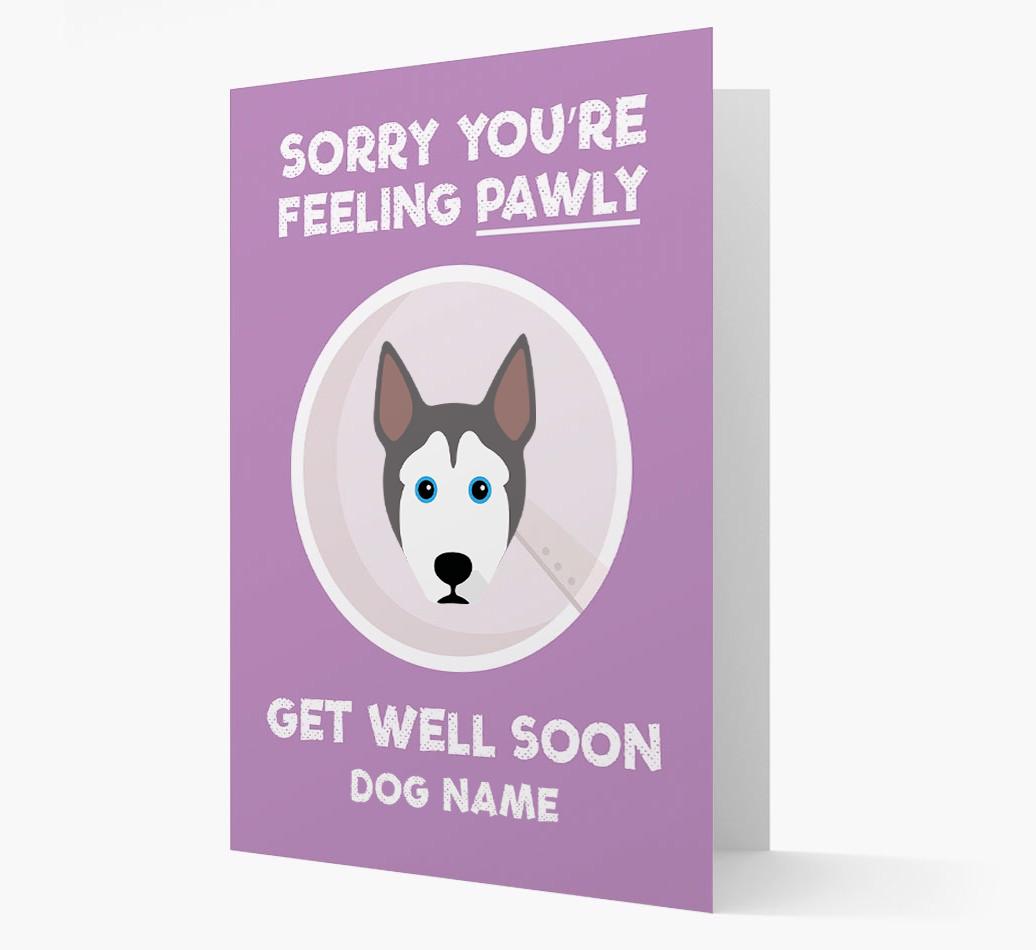 Personalized 'Sorry you're feeling pawly, get well soon {dogsName}' Card