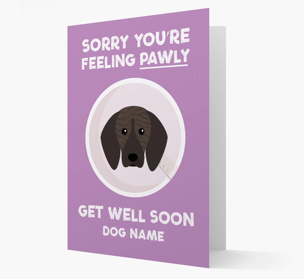 Personalized 'Sorry you're feeling pawly, get well soon {dogsName}' Card