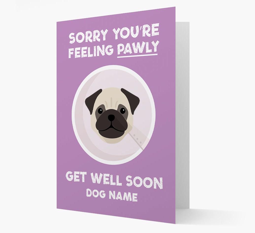 Personalized 'Sorry you're feeling pawly, get well soon {dogsName}' Card