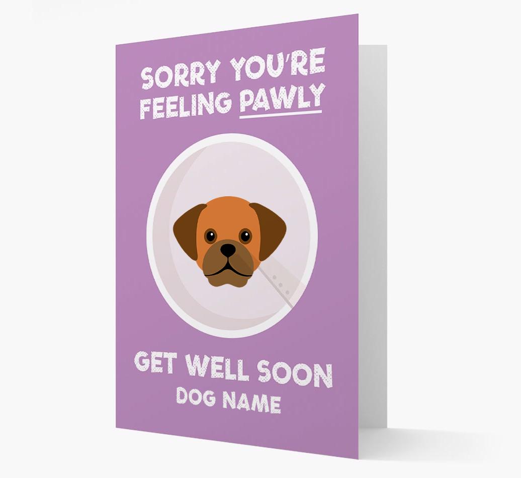 Personalized 'Sorry you're feeling pawly, get well soon {dogsName}' Card
