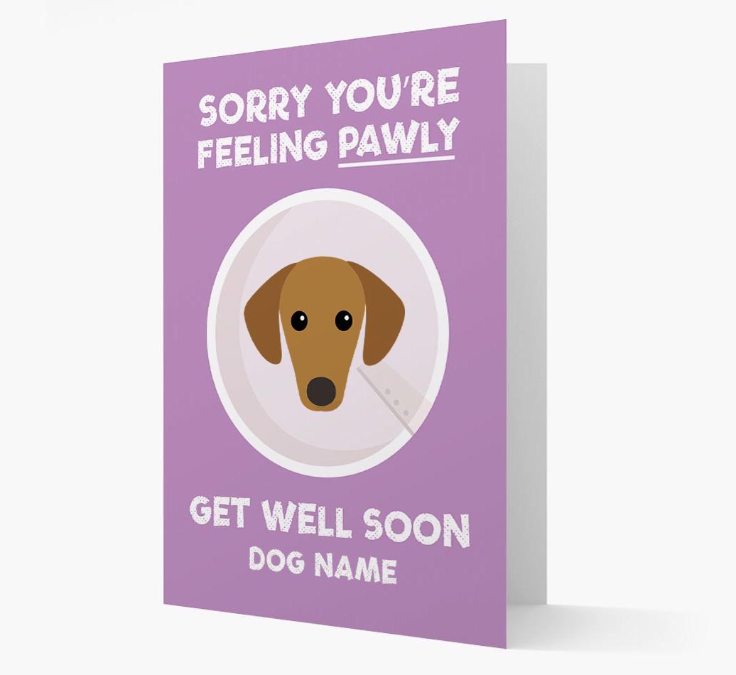 Personalized 'Sorry you're feeling pawly, get well soon {dogsName}' Card