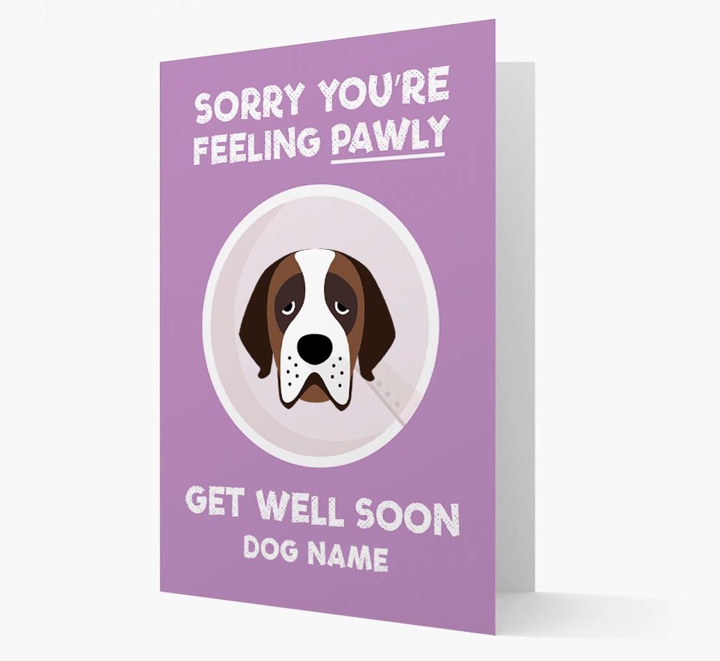 Personalized 'Sorry you're feeling pawly, get well soon {dogsName}' Card