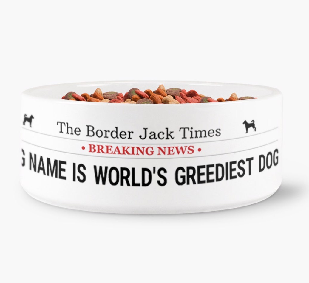 'World's Greediest Dog' - Personalised Bowl for your {breedFullName}