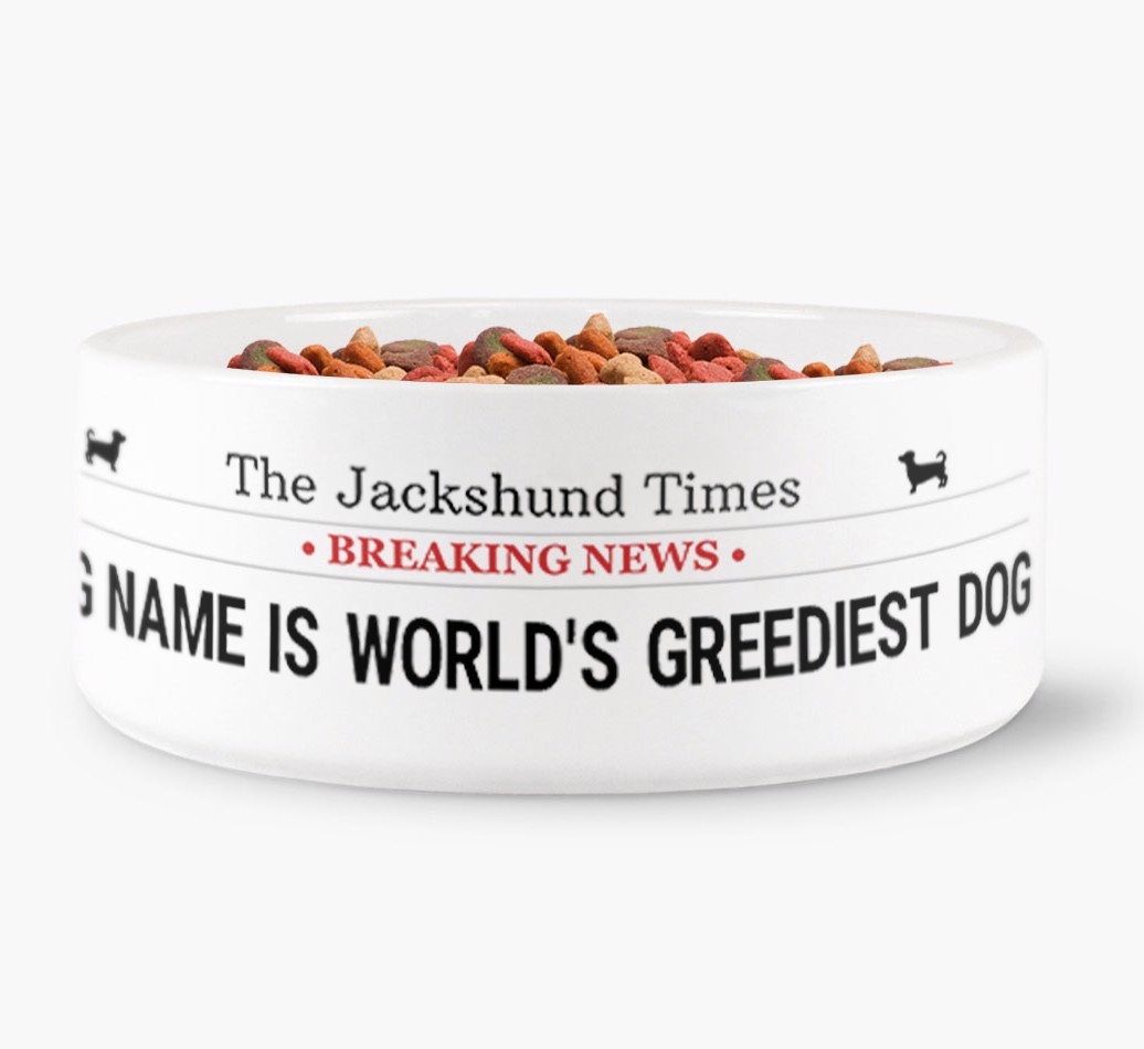 'World's Greediest Dog' - Personalised Bowl for your {breedFullName}